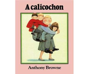 A calicochon de Browne. Anthony (2013) Broché