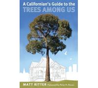 A Californian's Guide to the Trees Among Us