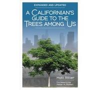 A Californians Guide to the Trees among Us by Matt Ritter Matt Ritter (Auteur)
