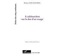 Bernard Zadi Zaourou – A califourchon sur le dos d'un nuage – Broché