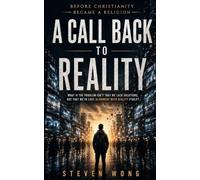 A Call Back To Reality: Before Christianity Became a Religion