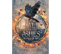 A Call from the Ashes: The World on Fire Series (Book Two)