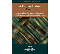 A Call to Action Part 1: Advancing Diversity, Equity, and Inclusion through Systems, Institutions and Policy Levers
