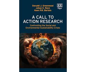 A Call to Action Research: Confronting the Social and Environmental Sustainability Crises
