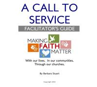 A CALL TO SERVICE | Facilitator's Guide: Step-by-step guide to effective facilitation
