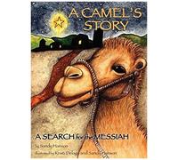 A Camel's Story, A Search For The Messiah