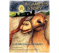 A Camel's Story, A Search For The Messiah