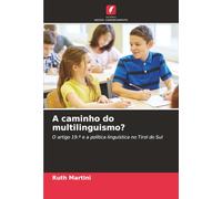 A caminho do multilinguismo?: O artigo 19.º e a política linguística no Tirol do Sul