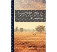 A Campanha D'africa, Ou, a Guerra Com Os Cuamatas