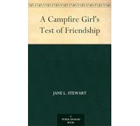 A Campfire Girl's Test of Friendship