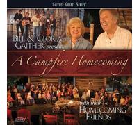 Bill Gaither & Gloria - Campfire Homecoming