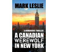 A Canadian Werewolf In New York