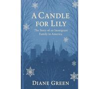 A Candle for Lily: The Story of an Immigrant Family in America