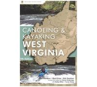 A Canoeing And Kayaking Guide To West Virginia