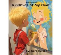 A Canvas of My Own: Autism Series