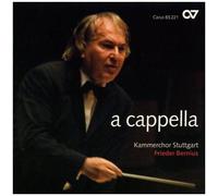 Kammerchor Stuttgart – A cappella (40e anniversaire) – Bernius – Carus
