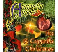 A Cappella Angels - A Cappella Christmas