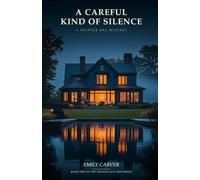 A Careful Kind of Silence: A Fenwick Bay Mystery