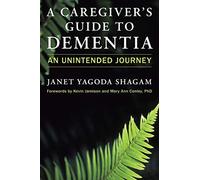 A Caregiver's Guide To Dementia