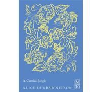 A Carnival Jangle - Alice Dunbar-Nelson - Macmillan Collector's Library - ebook (ePub) - Livre