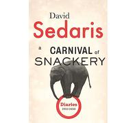A Carnival of Snackery: Diaries: Volume Two