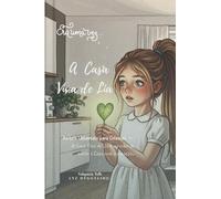 A Casa Viva de Lia: As Leis Universais para Crianças - O Poder de Sentir a Casa com o Coração