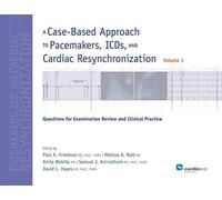 A Case-Based Approach To Pacemakers, Icds, And Cardiac Resynchronization: Volume 1