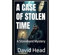 A Case of Stolen Time: A Stonehand Mystery