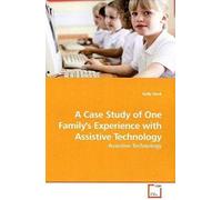 A Case Study Of One Family's Experience With Assistive Technology