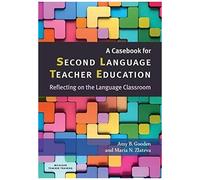 A Casebook For Second Language Teacher Education