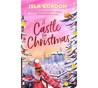 A Castle for Christmas: Escape to a winter wonderland in this gorgeous new will-they-won't they festive romance for 2025