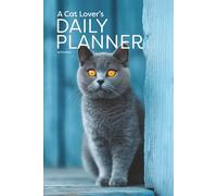 A Cat Lover's Daily Planner, Undated, 24 Weeks, Full Of Cute Cat Illustrations, Interesting Facts & Trivia, 6 x 9", by F.G.Alanis: A beautiful way to stay organized
