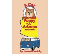 A Cat Named Puppy Visits Arizona Landmarks: A Fun Children's Travel Book About Arizona | Learn Facts & History with Puppy and Stitch | Grand Canyon, Sedona, Tombstone & More!