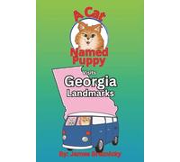 A Cat Named Puppy Visits Georgia Landmarks: An Educational Rhyming Adventure Featuring Famous Attractions, State Facts, and Fun Travel for Kids