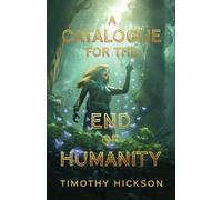 A Catalogue for the End of Humanity