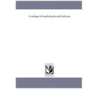 A Catalogue Of Standard Polar And Clock Stars,