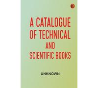 A catalogue of technical and scientific books