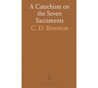 A Catechism on the Seven Sacraments