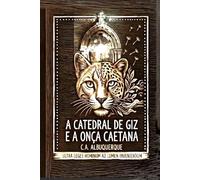 A Catedral de Giz e a Onça Caetana: Ultra Leges Hominum ad Lumen Inveniendum
