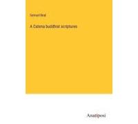 A Catena Buddhist Scriptures