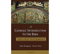 A Catholic Introduction to the Bible: The Old Testament (1)