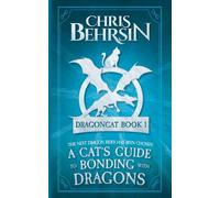 A Cat's Guide to Bonding with Dragons: 5x8 Paperback Edition