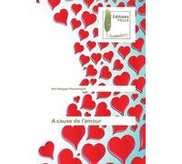 A cause de l'amour - Nar-Rangaye Ramadingué - Muse Editions - broché - Roman