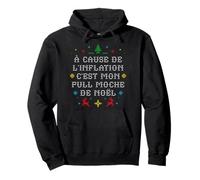 À Cause de l'inflation C'est Mon Pull Moche de Noël Sweat à Capuche