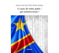 À cause de notre patrie : qui sommes-nous ?