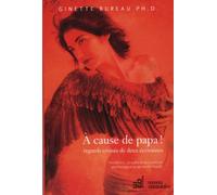 A cause de papa ! Regards croisés de deux écrivaines