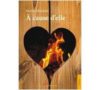 A cause d'elle - Martine Blanchard - Jets D'encre - broché - Roman
