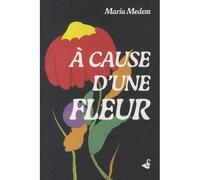À cause d'une fleur - Maria Medem - Rackham - relié - Bande dessinée