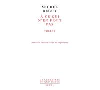 À ce qui n'en finit pas: Thrène