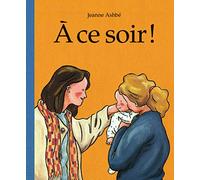 Jeanne Ashbé – À ce soir ! – l'école des loisirs